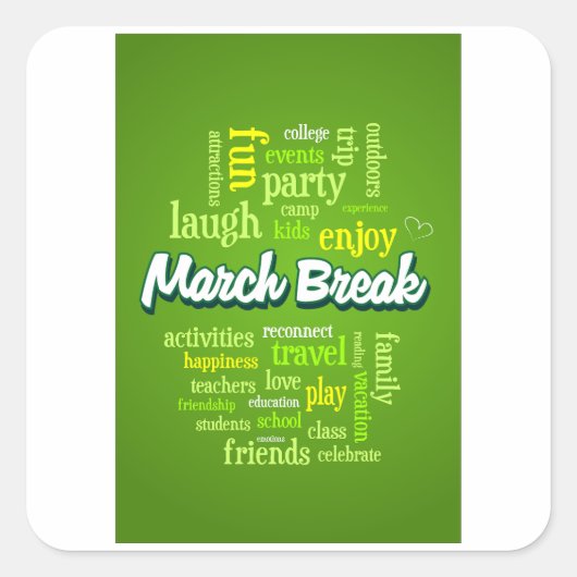 März Break genießen Quadratischer Aufkleber (Vorderseite)