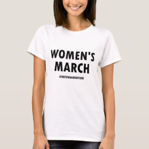 März der Frauen verteidigt Abtreibung Reproduktion T-Shirt