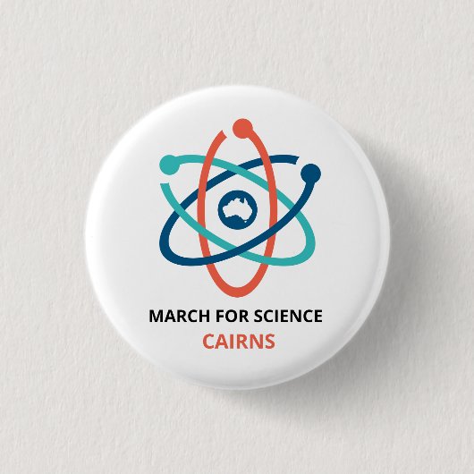 März für Wissenschaft - Cairns - Button (Vorderseite)