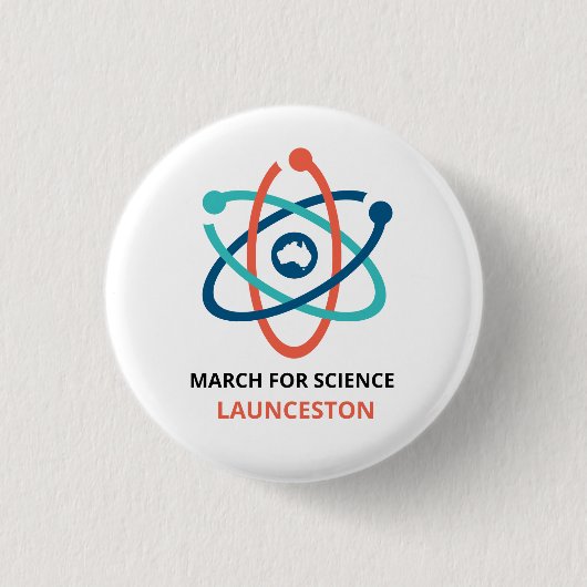 März für Wissenschaft - Launceston - Button (Vorderseite)