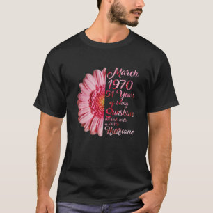 März Girl 1970 T 51 Jahre alt 51. Geburtstagsgesch T-Shirt