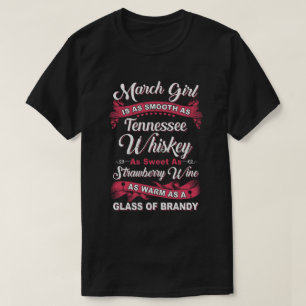 März Girl ist so glatt wie Tennessee Whiskey Birn T-Shirt