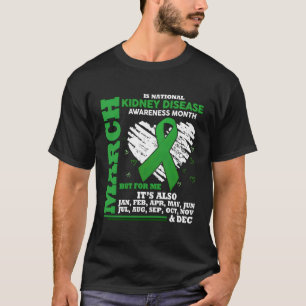März ist der Monat, in dem die Ney-Krankheit bekan T-Shirt