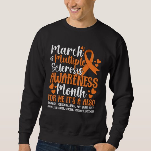 März ist Multipler Sklerose Bewusstsein Monat MS K Sweatshirt (Vorderseite)