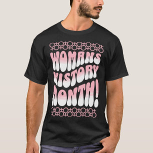 März ist Nationalfrau Geschichte Monat 2 T-Shirt