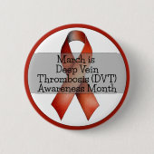 März Tiefe Venenthrombose (DVT) Button (Vorderseite)