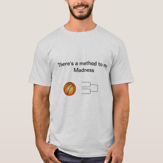 März-Verrücktheit: Es gibt eine Methode zu meiner T-Shirt (Vorderseite)