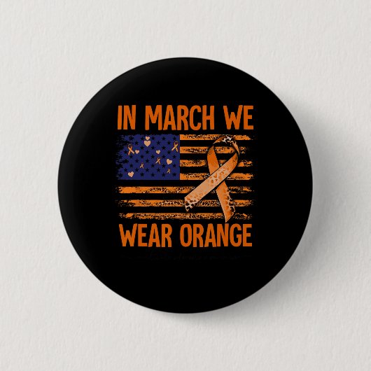 März Wir tragen Orange Multiple Sklerose Awareness Button (Vorderseite)