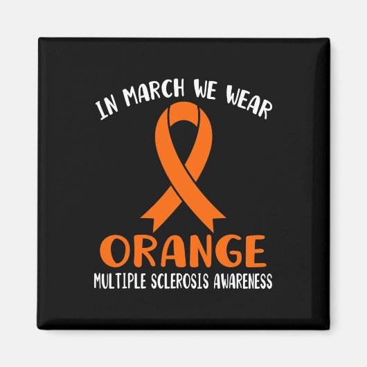 März Wir tragen Orange Multiple Sklerose Awareness Magnet (Vorne)