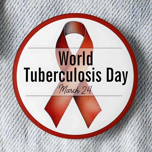 März World Tuberculosis Day Awareness Ribbon Button