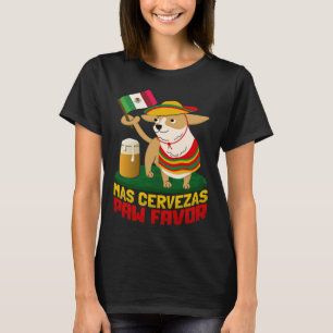 Mas Cervezas Por Favor Dog Beer Cervezas Paw Fav T-Shirt