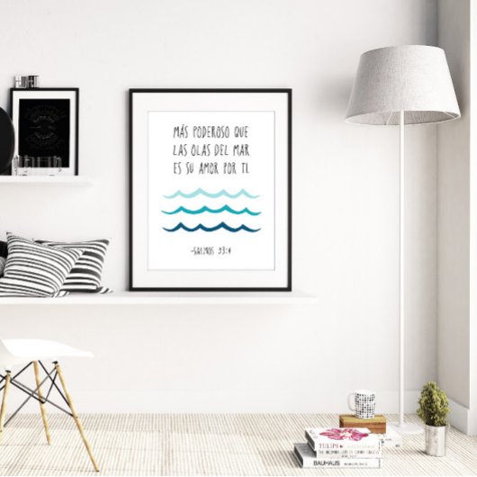 Más Poderoso Que Las Olas Del Mar, Salmos 93:4 Poster