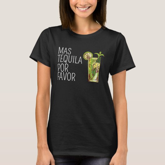 Mas Tequila Por Gefallen Mexikanischer Tequila Dri T-Shirt (Vorderseite)
