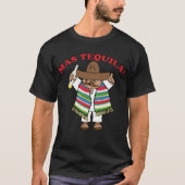 Mas Tequila! T-Shirt (Vorderseite)