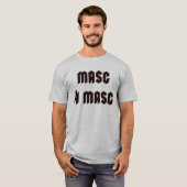 Masc 4 Masc T-Shirt (Vorne ganz)