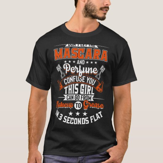 Mascara Parfüm Ich bin ein Mechanikerinnen T-Shirt (Vorderseite)
