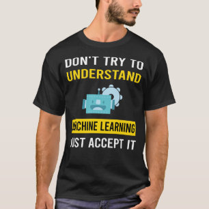 Maschinelles Lernen verstehen T-Shirt