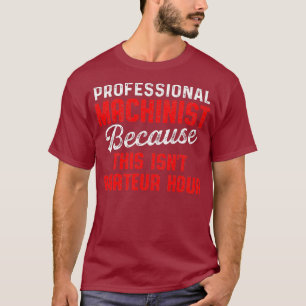 Maschinenarbeiter-Stunde Maschinenbediener Bearbei T-Shirt