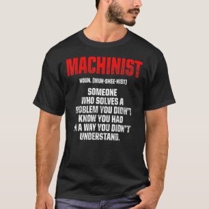 Maschinenbediener mit einem Problem 8 T-Shirt
