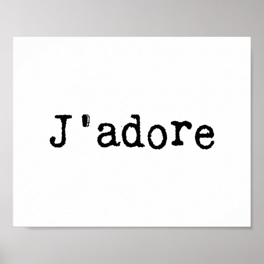 Maschinengeschriebenes J'adore Poster (Vorne)