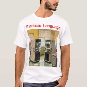 „Maschinensprache“ - Humorvolle Technologie T-Shirt