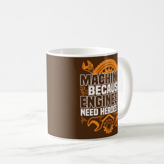 Maschinist, weil Ingenieure Helden zu CNC brauchen Kaffeetasse (VorderseiteRechts)