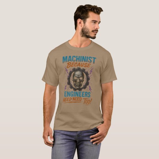 MASCHINISTIN, WEIL DIE INGENIEURE AUCH HIER BRAUCH T-Shirt (Vorne ganz)