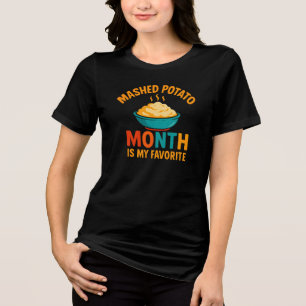 Mashed Potato Monat Fan T-Shirt Tri-Blend Shirt