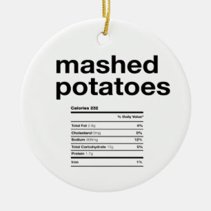 Mashed Potatoes Nutrition Information Keramik Ornament