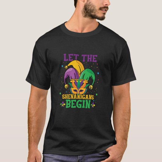 Mask and beads Let the Shenanigans Begin Mardi gra T-Shirt (Vorderseite)