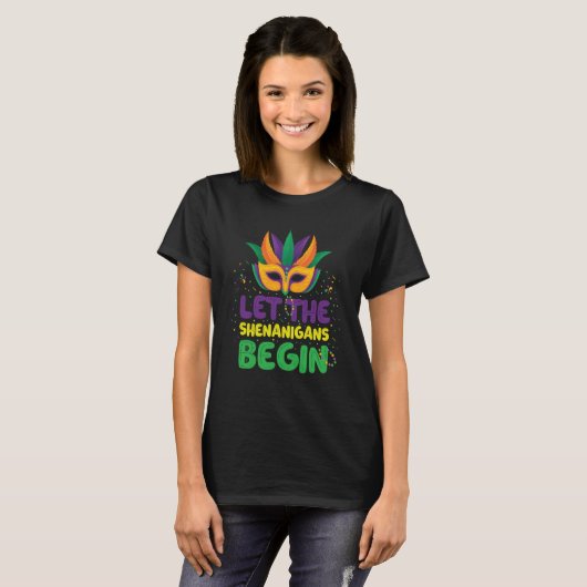 Mask and beads Let the Shenanigans begin Mardi gra T-Shirt (Vorne ganz)