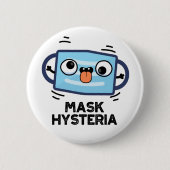 Mask Hysteria Funny Mask Puff Button (Vorderseite)