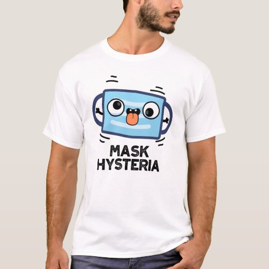 Mask Hysteria Funny Mask Puff T-Shirt (Vorderseite)