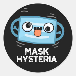 Mask Hysteria Funny Mask Pun Dark BG Runder Aufkleber