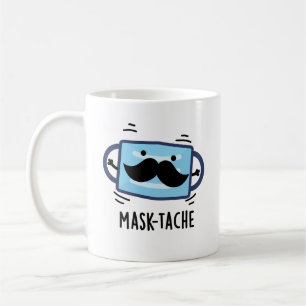 Mask tache Funny Mask Mustache Pun Kaffeetasse