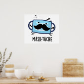 Mask tache Funny Mask Mustache Pun Poster (Küche)