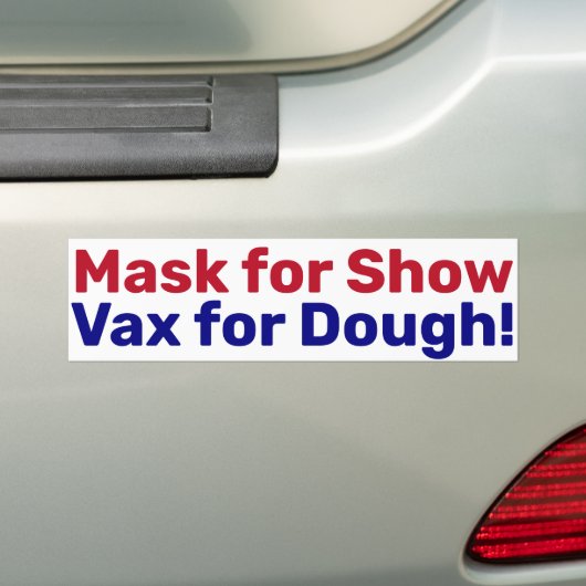 Maske für Show, Vax für Teig! Autoaufkleber (Auf Auto)