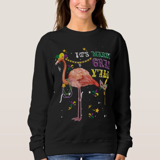 Maske und Perlen Es ist Mardi Gras Y'all Flamingo Sweatshirt (Vorderseite)