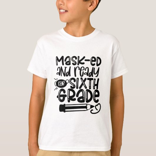 Masked and Ready for Sixth Grade 2020 T-Shirt (Vorderseite)