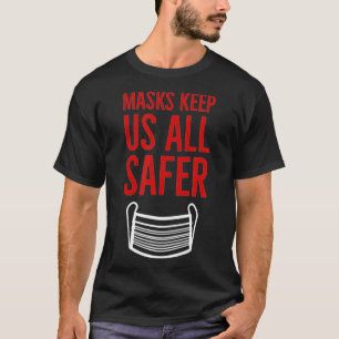 Masken Behielt uns "All Safer Wear a Mask" T-Shirt