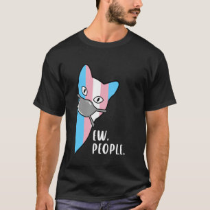 Maskierte Katze in Transfarben mit Ew People Nachr T-Shirt