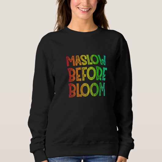 Maslow Before Blooms Special Education SPED School Sweatshirt (Vorderseite)