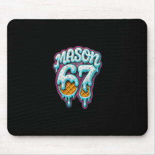 Mason 67 Eis Drip Six Seven Meme 6 7 Teenager Kapu Mousepad