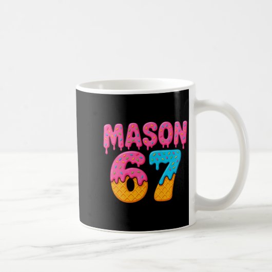 Mason 67 Eis Meme lustig sechs sieben Mason Eis Kaffeetasse (Rechts)
