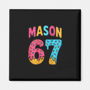 Mason 67 Eiscreme Meme Lustig Sechs Sieben (auf Ck Magnet