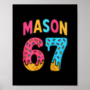 Mason 67 Eiscreme Meme Lustig Sechs Sieben (auf Ck Poster