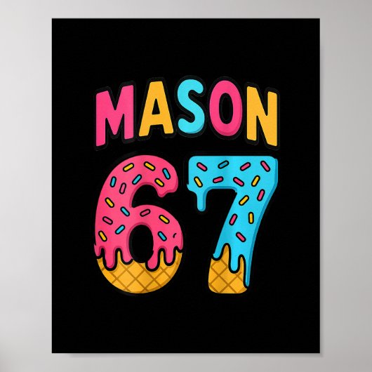 Mason 67 Eiscreme Meme Lustig Sechs Sieben (auf Ck Poster (Vorne)
