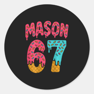 Mason 67 Eiscreme Meme Lustig Sechs Sieben (auf Ck Runder Aufkleber