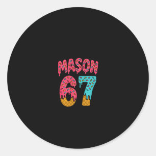 Mason 67 Eiscreme Meme Lustig Sechs Sieben (auf Ck Runder Aufkleber