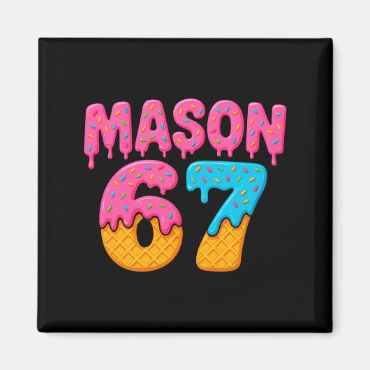 Mason 67 Eiscreme Meme Lustig Six Seven Mason Eis Magnet (Vorne)